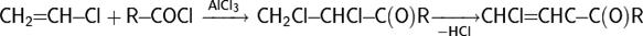 \mathsf{CH_2\!\!=\!\!CH\!\!-\!\!Cl+R\!\!-\!\!COCl\ \xrightarrow{AlCl_3}\ CH_2Cl\!\!-\!\!CHCl\!\!-\!\!C(O)R\xrightarrow[-HCl]\ CHCl\!\!=\!\!CHC\!\!-\!\!C(O)R}